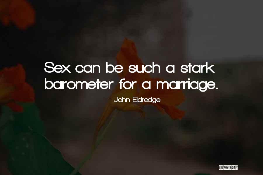 For Marriage Quotes By John Eldredge