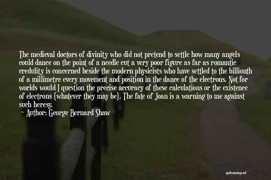 For Me Or Against Me Quotes By George Bernard Shaw