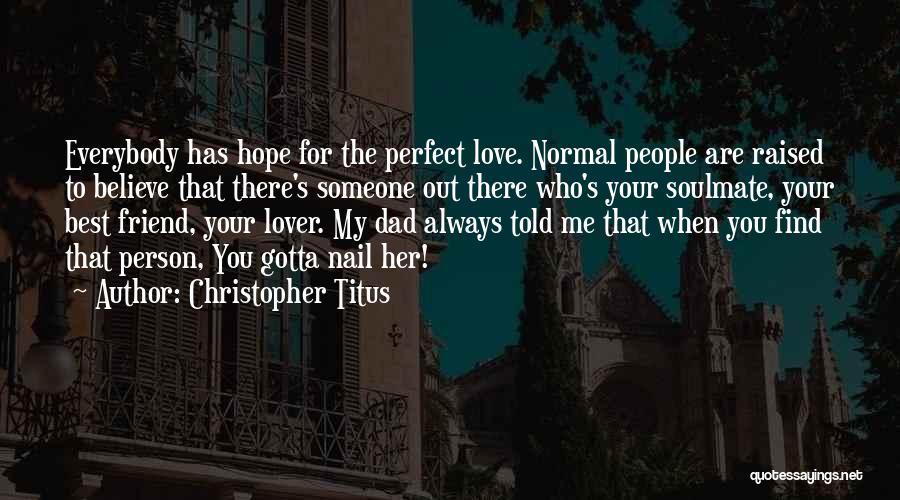For Me You Are Perfect Quotes By Christopher Titus