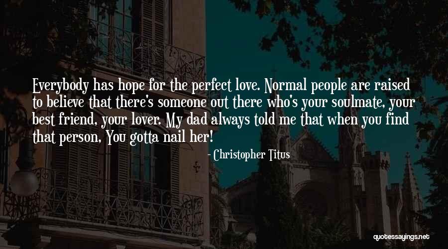 For Me You Are Perfect Quotes By Christopher Titus