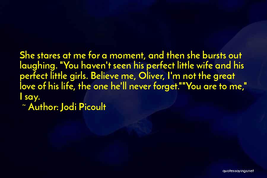 For Me You Are Perfect Quotes By Jodi Picoult