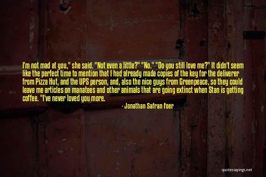 For Me You Are Perfect Quotes By Jonathan Safran Foer