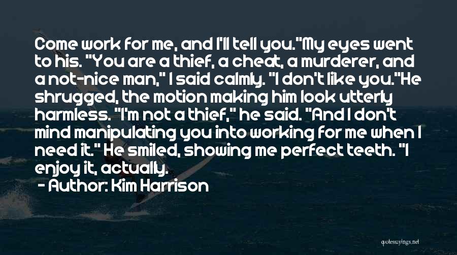 For Me You Are Perfect Quotes By Kim Harrison
