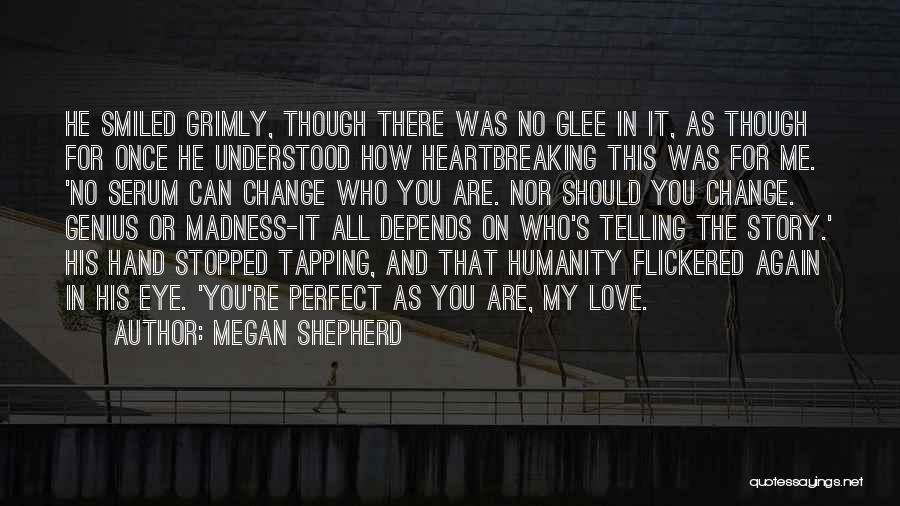 For Me You Are Perfect Quotes By Megan Shepherd