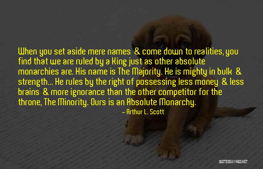 For Money Quotes By Arthur L. Scott For Money Quotes By Arthur L. Scott