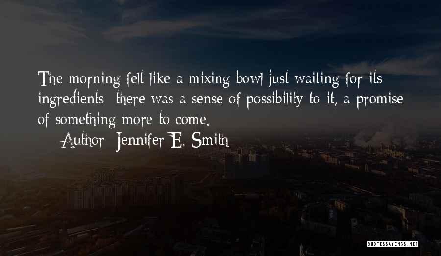 For Morning Quotes By Jennifer E. Smith