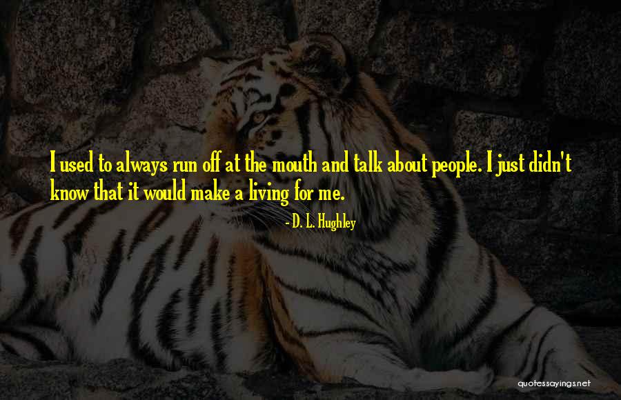 For Mouth Quotes By D. L. Hughley For Mouth Quotes By D. L. Hughley