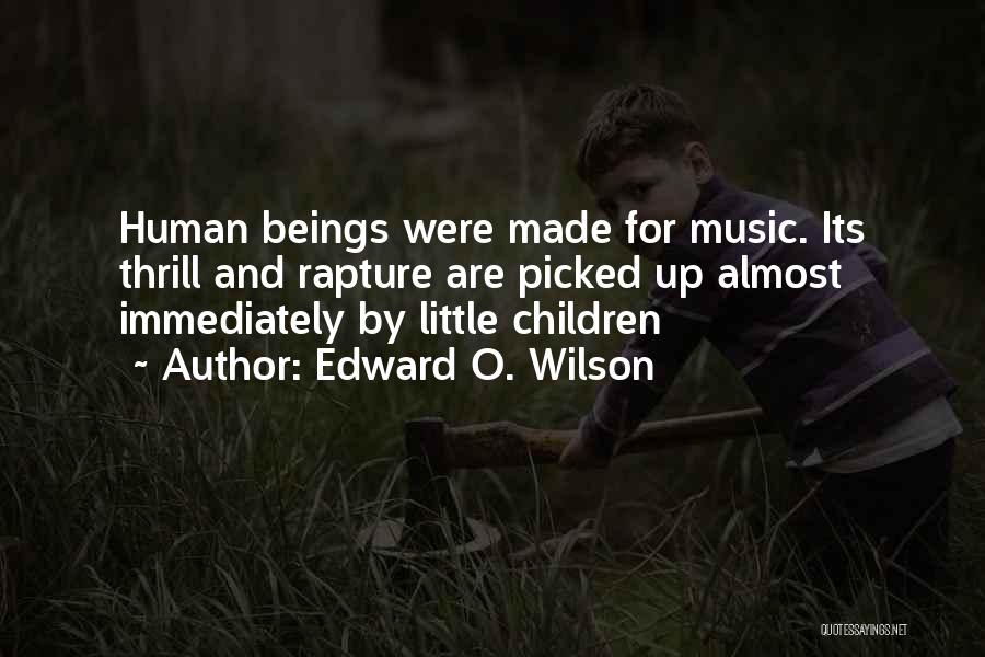 For Music Quotes By Edward O. Wilson