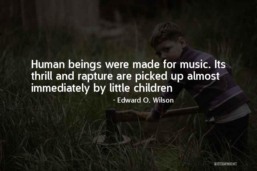 For Music Quotes By Edward O. Wilson