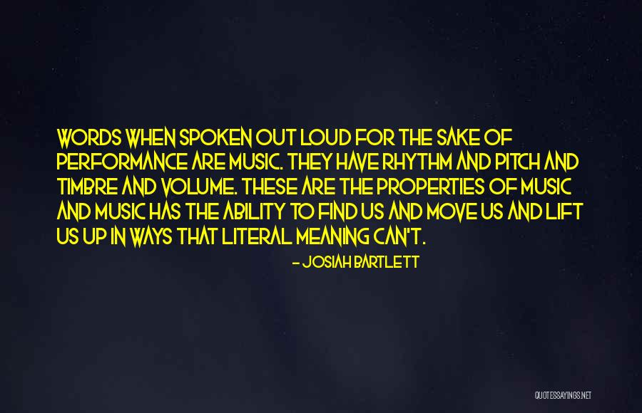 For Music Quotes By Josiah Bartlett