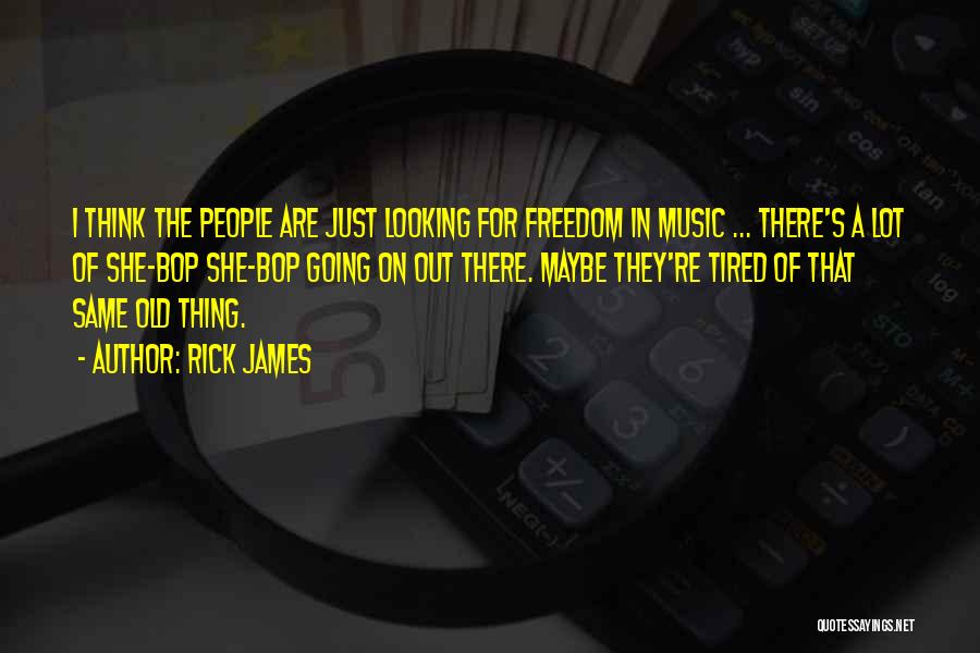 For Music Quotes By Rick James