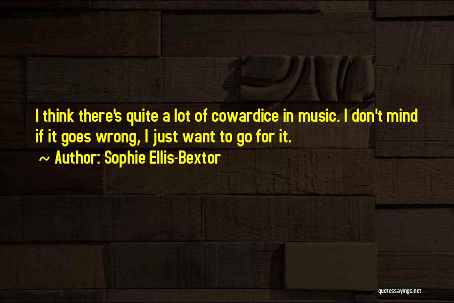 For Music Quotes By Sophie Ellis-Bextor