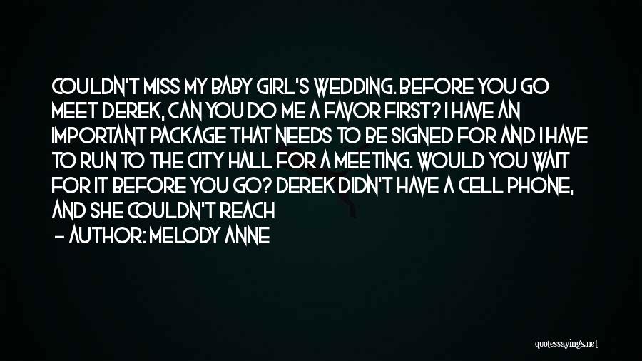 For My Baby Girl Quotes By Melody Anne