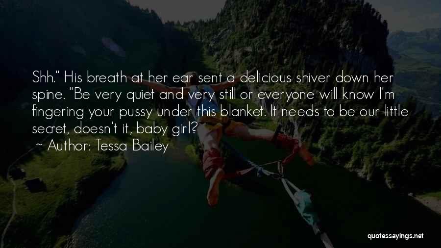 For My Baby Girl Quotes By Tessa Bailey