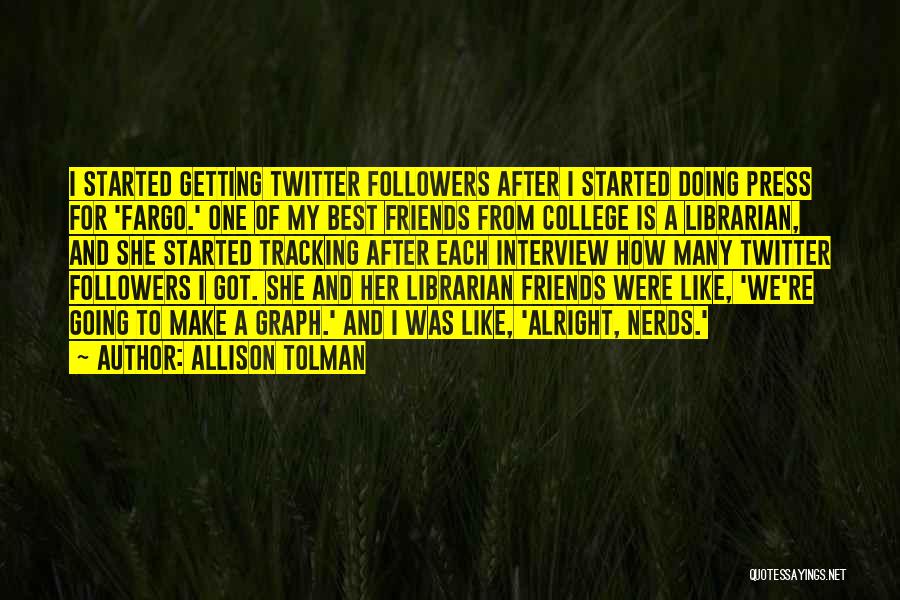 For My Best Friends Quotes By Allison Tolman