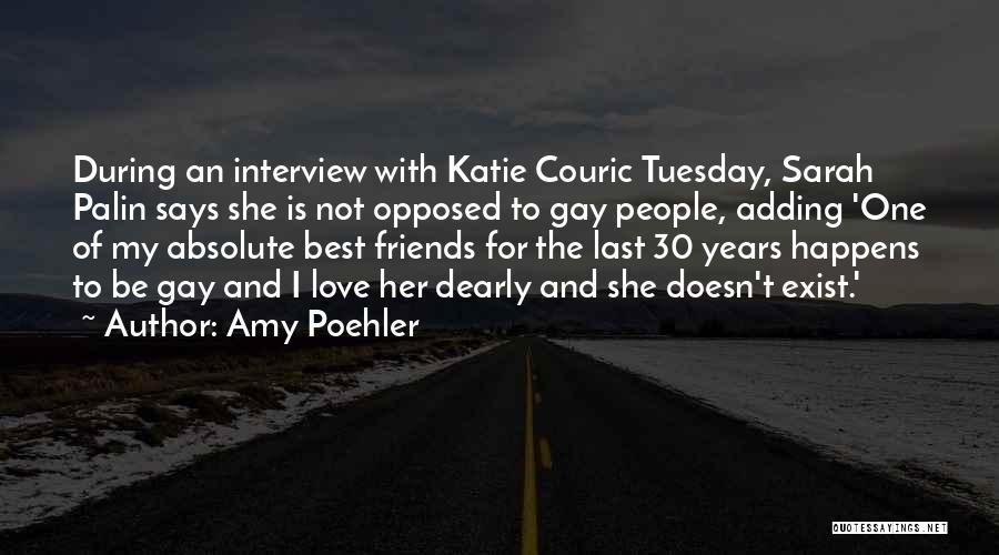 For My Best Friends Quotes By Amy Poehler