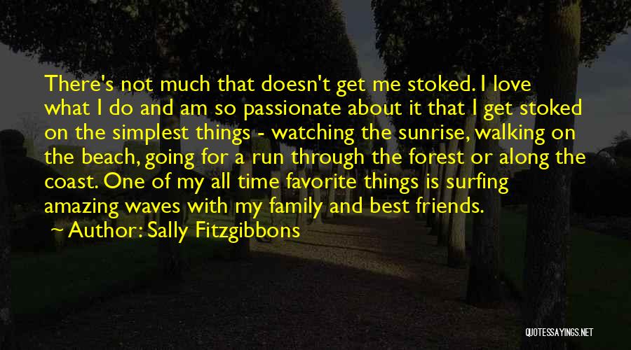 For My Best Friends Quotes By Sally Fitzgibbons