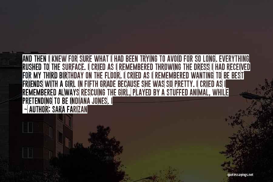 For My Best Friends Quotes By Sara Farizan