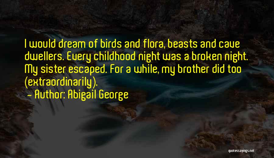 For My Brother And Sister Quotes By Abigail George