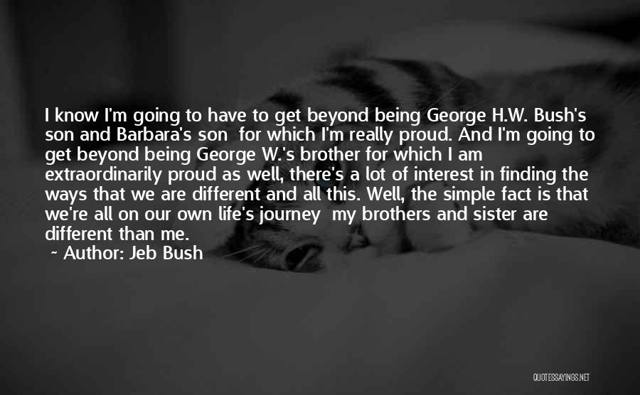 For My Brother And Sister Quotes By Jeb Bush