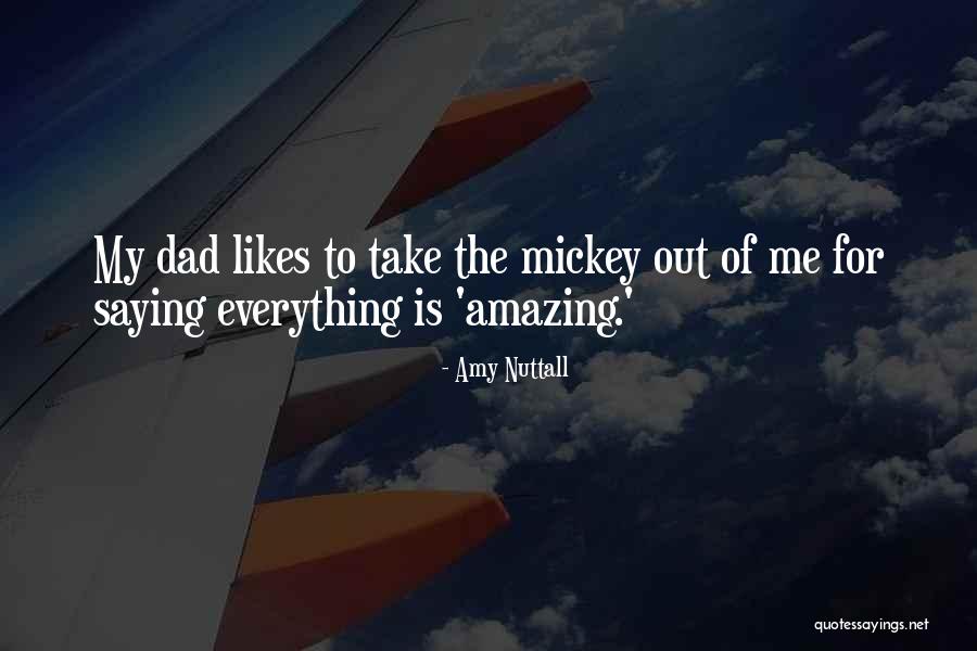 For My Dad Quotes By Amy Nuttall For My Dad Quotes By Amy Nuttall