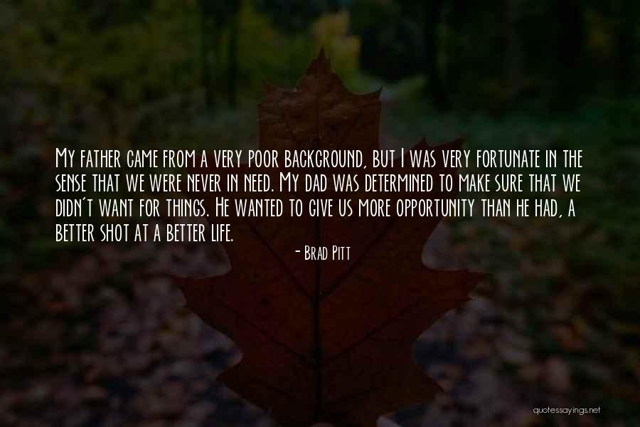 For My Dad Quotes By Brad Pitt For My Dad Quotes By Brad Pitt