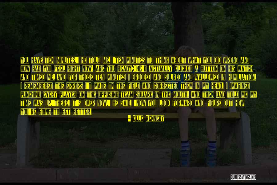 For My Dad Quotes By Elle Kennedy For My Dad Quotes By Elle Kennedy