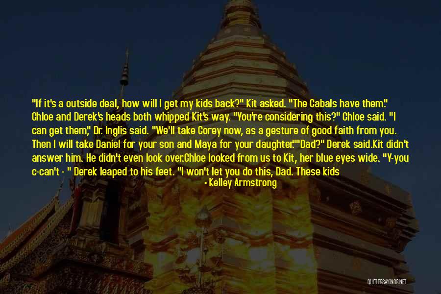 For My Dad Quotes By Kelley Armstrong For My Dad Quotes By Kelley Armstrong