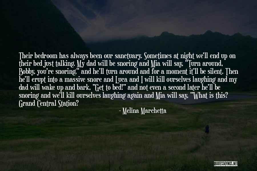 For My Dad Quotes By Melina Marchetta For My Dad Quotes By Melina Marchetta