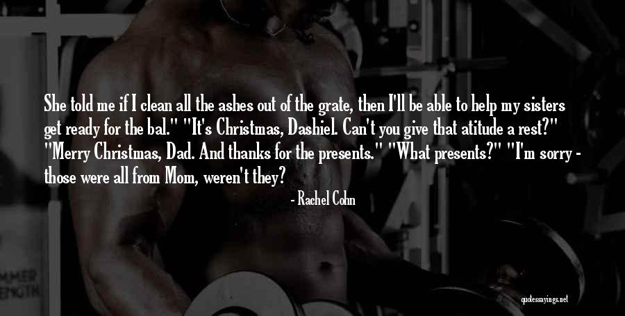 For My Dad Quotes By Rachel Cohn For My Dad Quotes By Rachel Cohn
