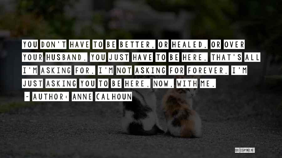For My Ex Husband Quotes By Anne Calhoun