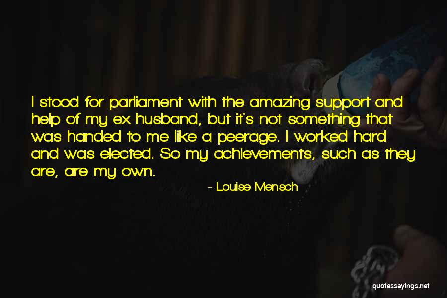 For My Ex Husband Quotes By Louise Mensch