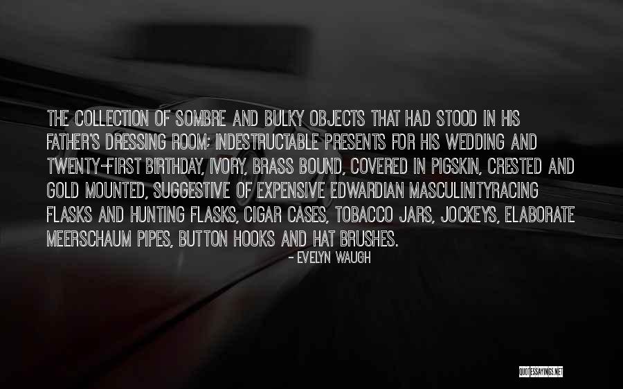 For My Father Birthday Quotes By Evelyn Waugh For My Father Birthday Quotes By Evelyn Waugh