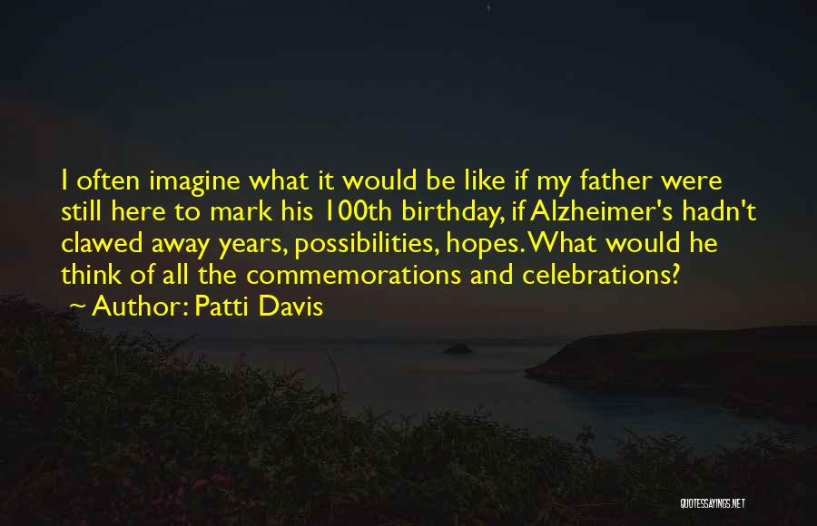 For My Father Birthday Quotes By Patti Davis