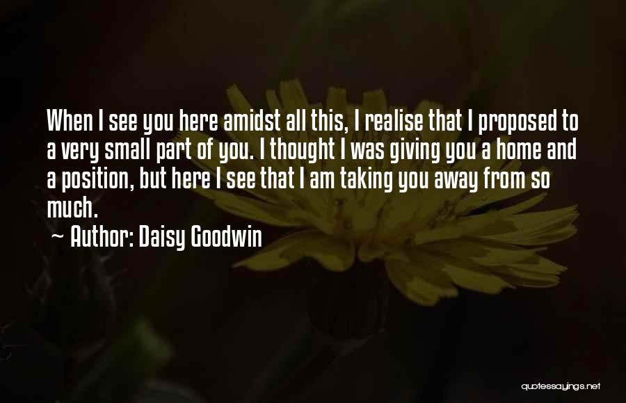 For My Fiance Love Quotes By Daisy Goodwin