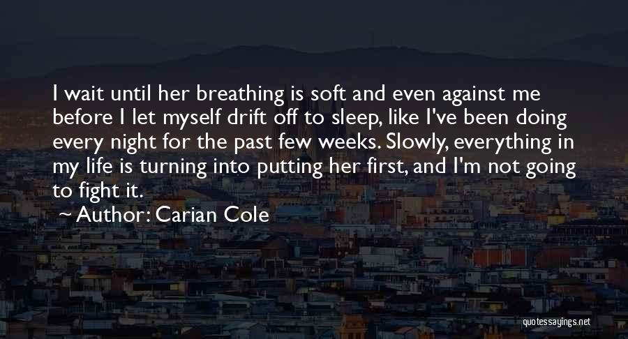 For My First Love Quotes By Carian Cole