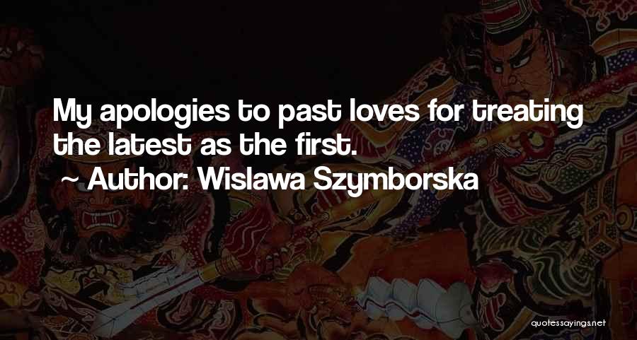 For My First Love Quotes By Wislawa Szymborska