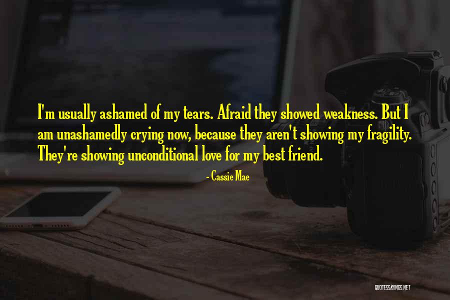 For My Friend Quotes By Cassie Mae For My Friend Quotes By Cassie Mae
