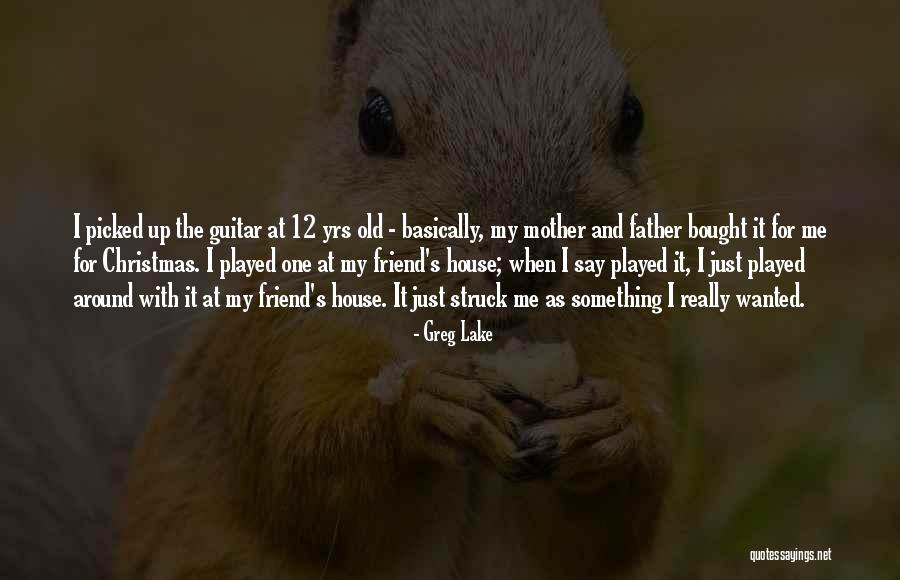 For My Friend Quotes By Greg Lake For My Friend Quotes By Greg Lake