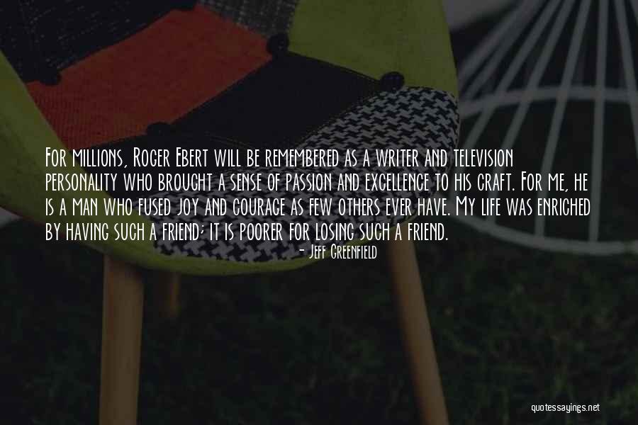 For My Friend Quotes By Jeff Greenfield For My Friend Quotes By Jeff Greenfield
