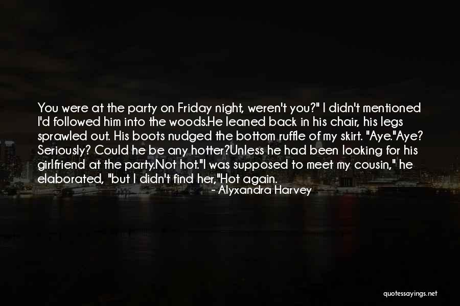 For My Girlfriend Quotes By Alyxandra Harvey