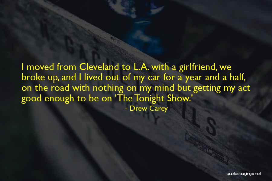 For My Girlfriend Quotes By Drew Carey