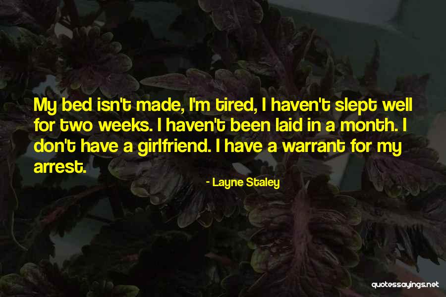 For My Girlfriend Quotes By Layne Staley