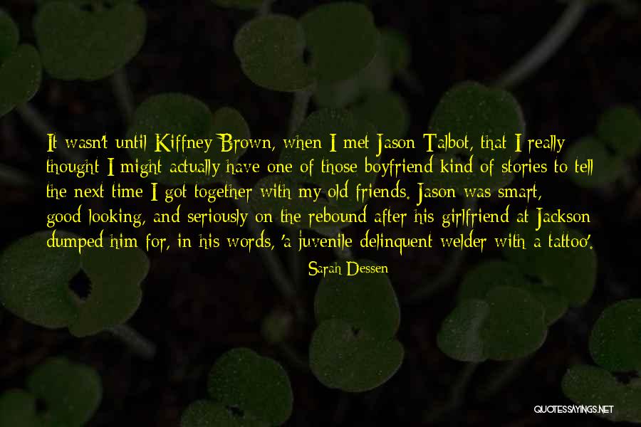 For My Girlfriend Quotes By Sarah Dessen