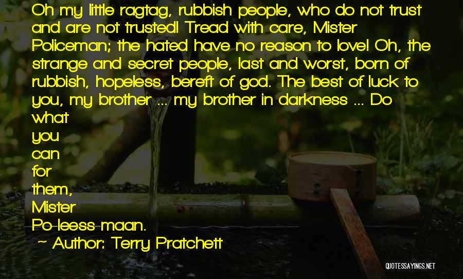 For My Little Brother Quotes By Terry Pratchett