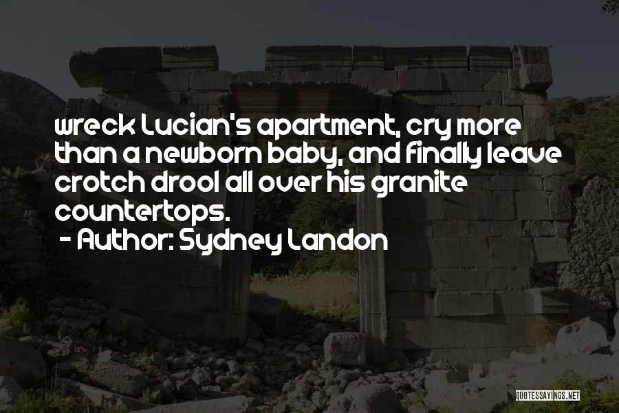 For My Newborn Baby Quotes By Sydney Landon