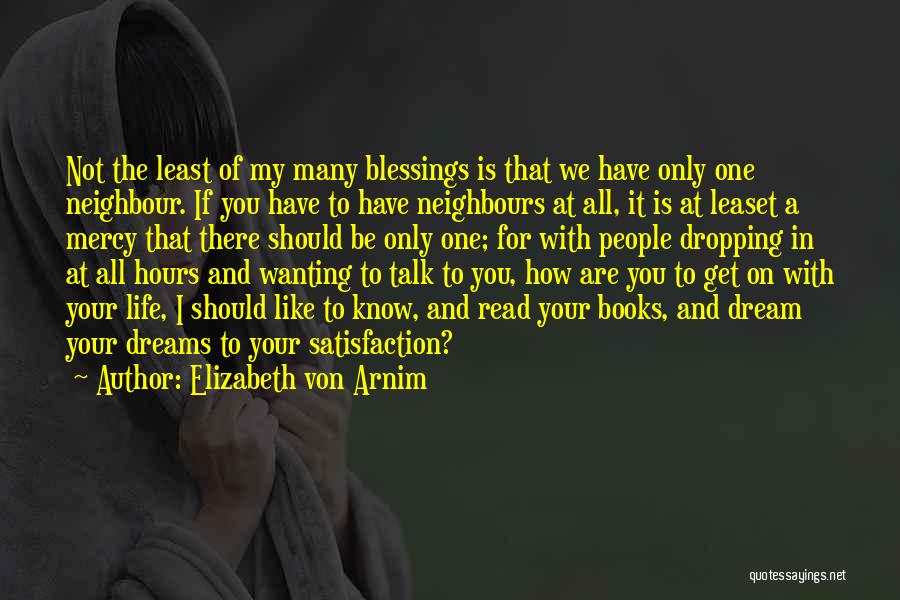 For My Only One Quotes By Elizabeth Von Arnim