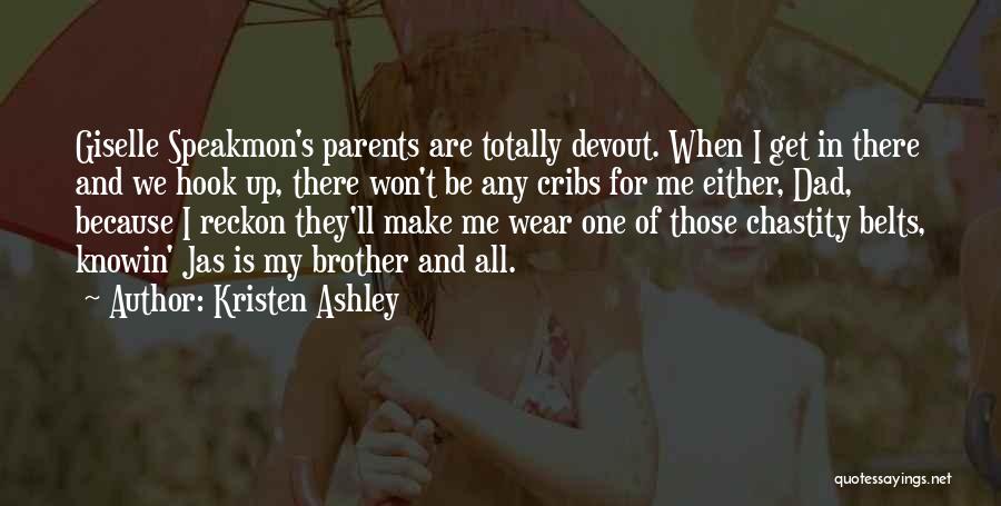 For My Parents Quotes By Kristen Ashley