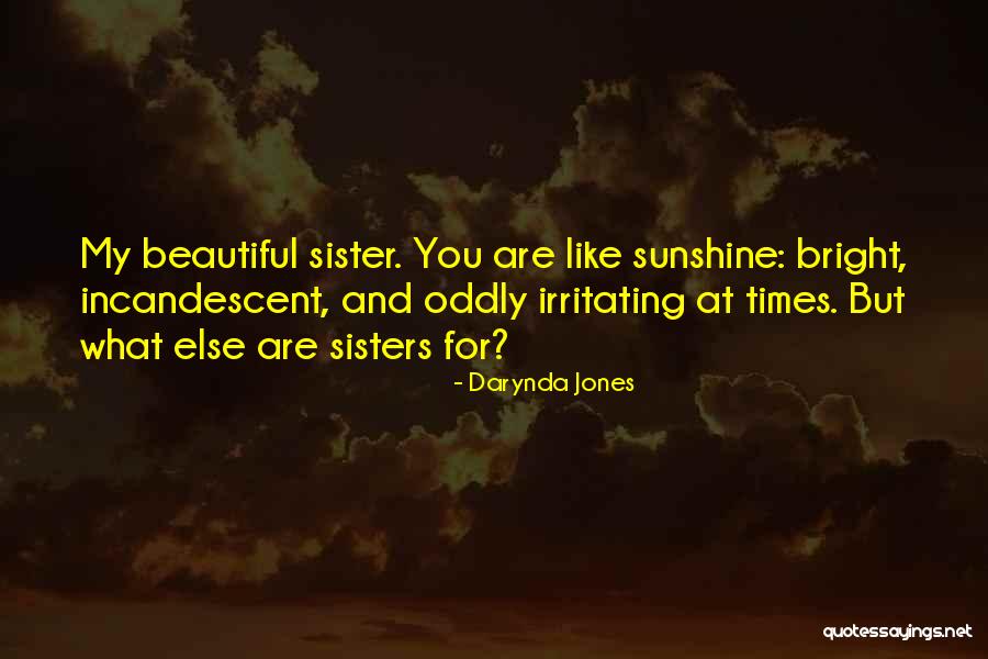 For My Sister Quotes By Darynda Jones