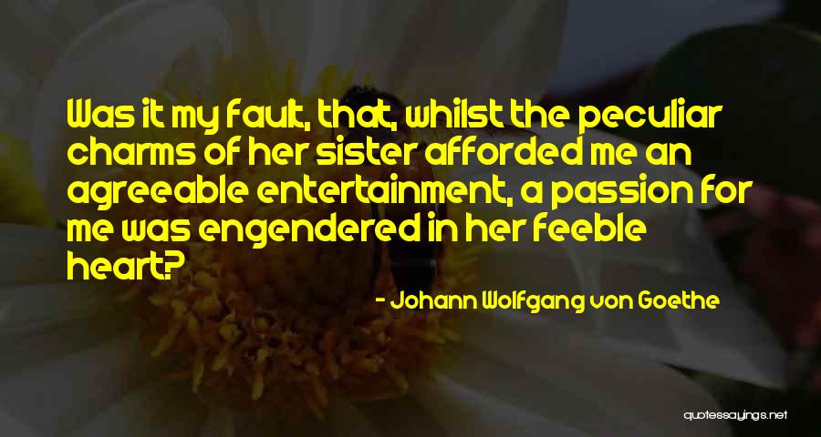 For My Sister Quotes By Johann Wolfgang Von Goethe